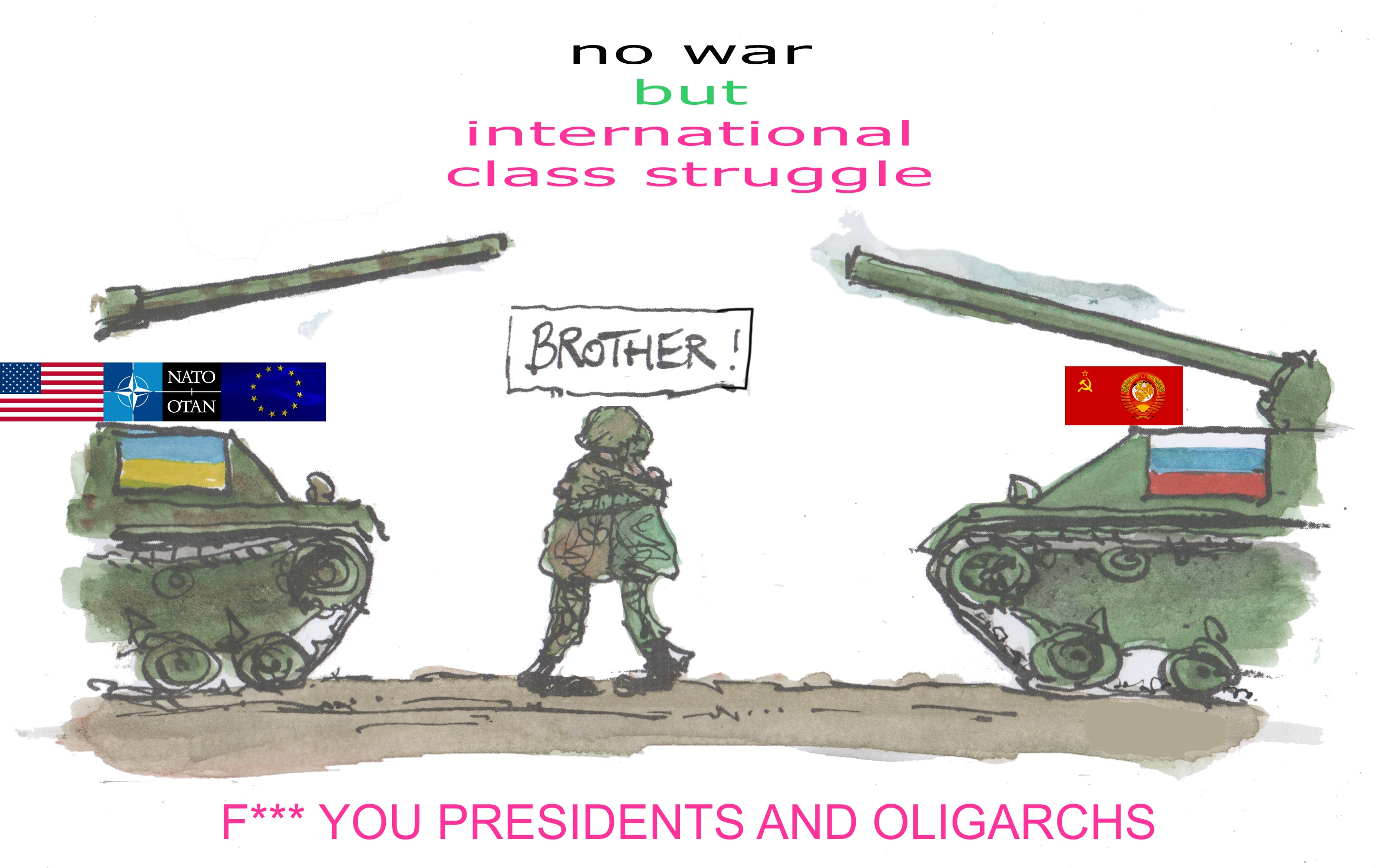 brother, no war but international class struggle #Ukraine